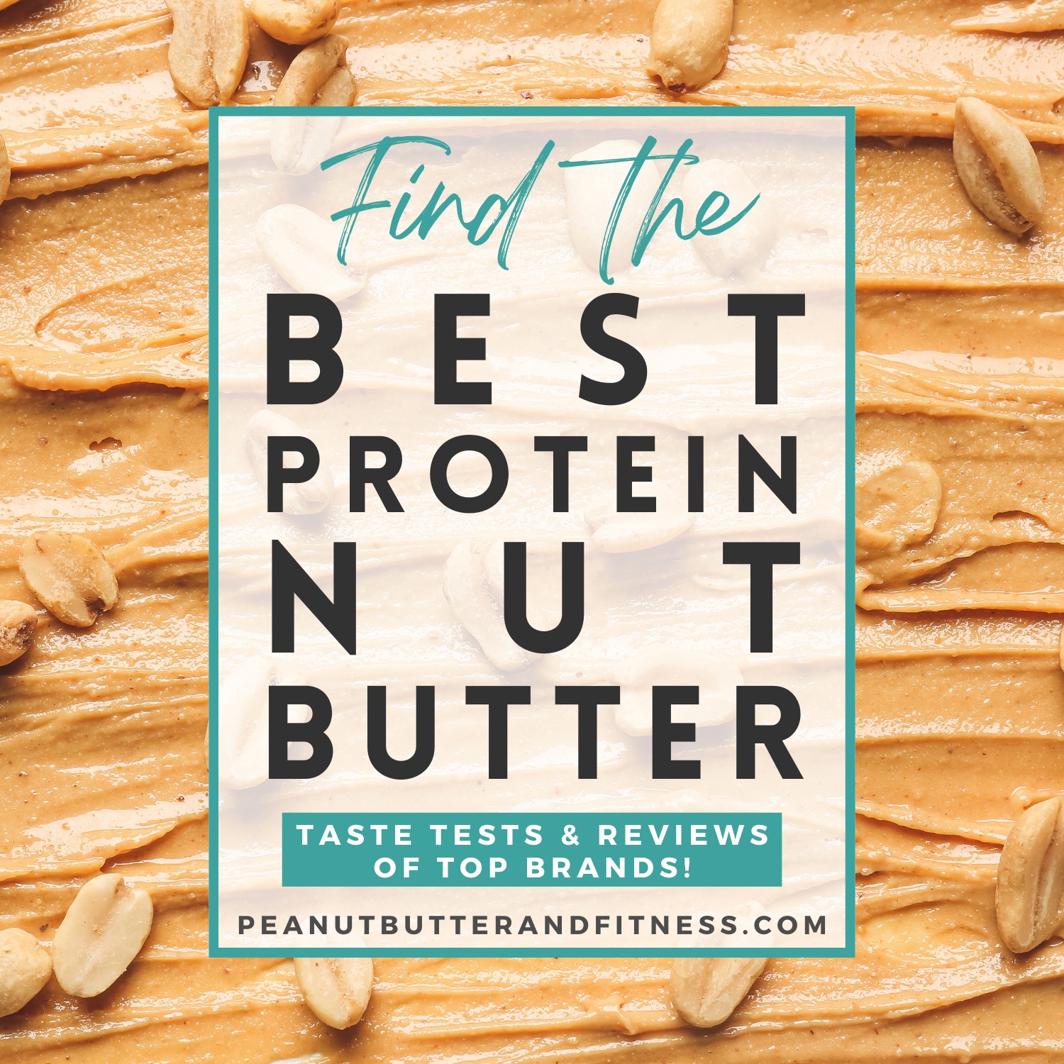 Quest for the Best – Protein Nut Butter
