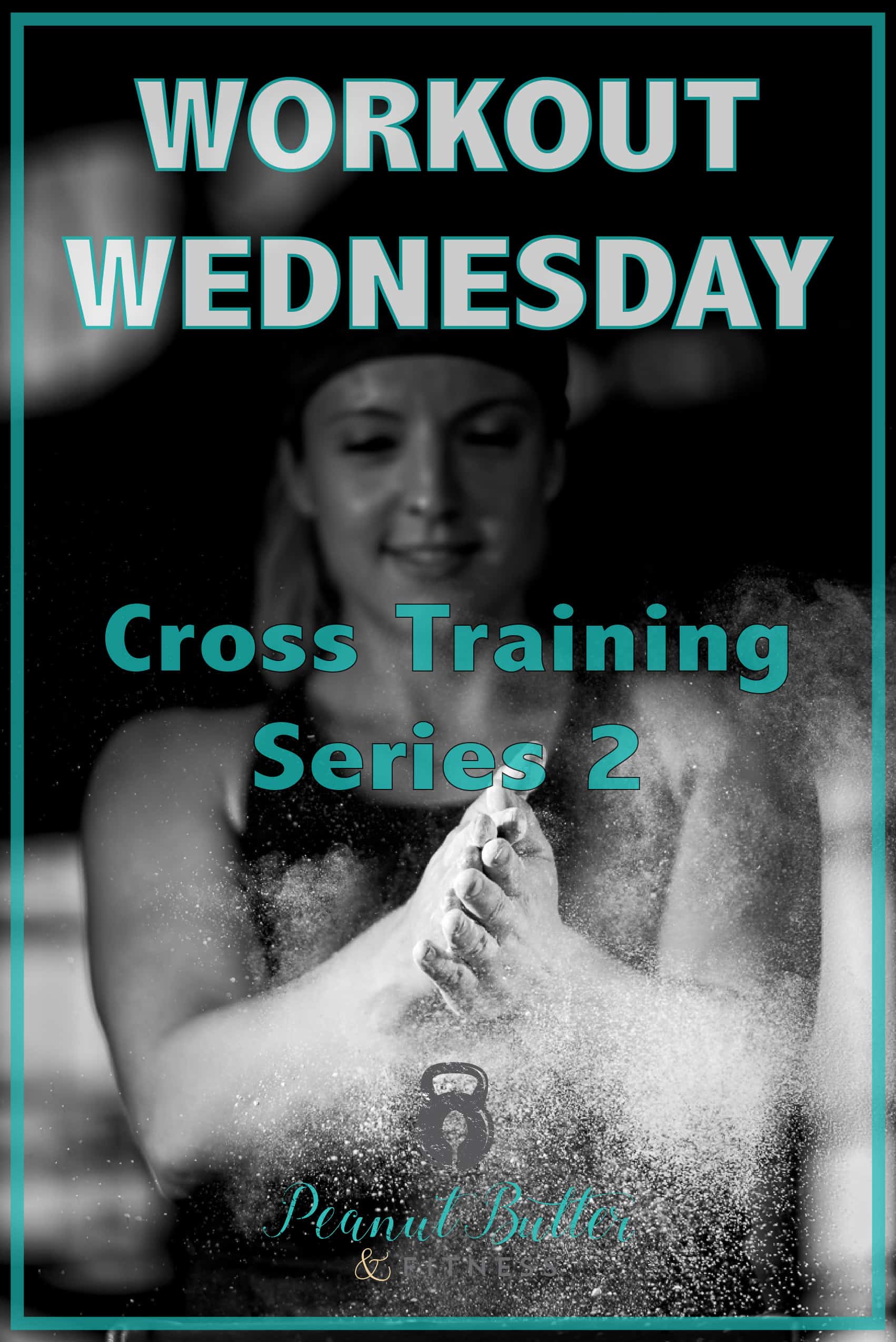 workout wednesday - cross training series 2-01