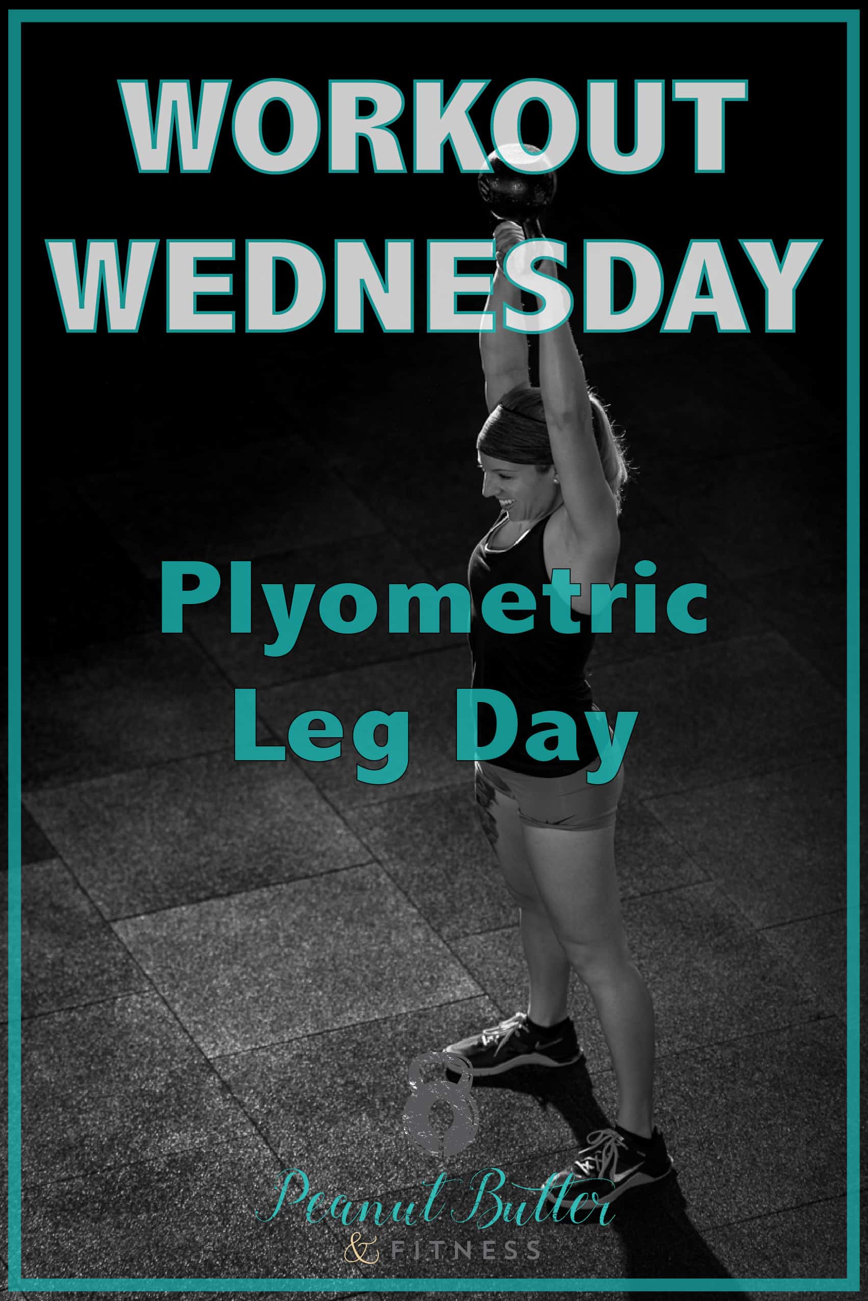 workout wednesday - plyometric leg day-01