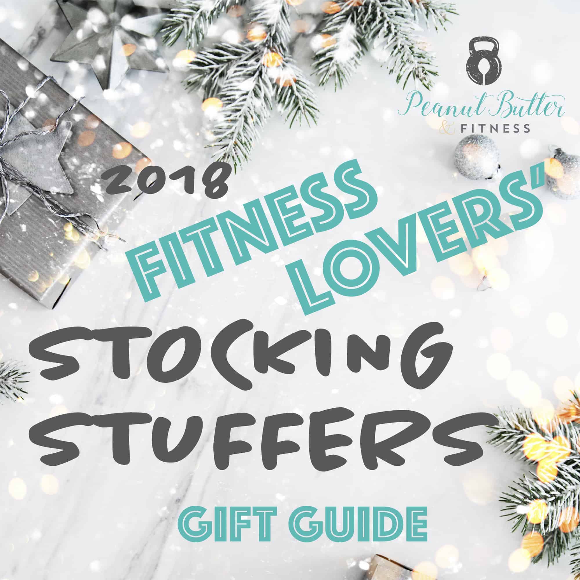 2018 Fitness Lovers’ Stocking Stuffers Gift Guide