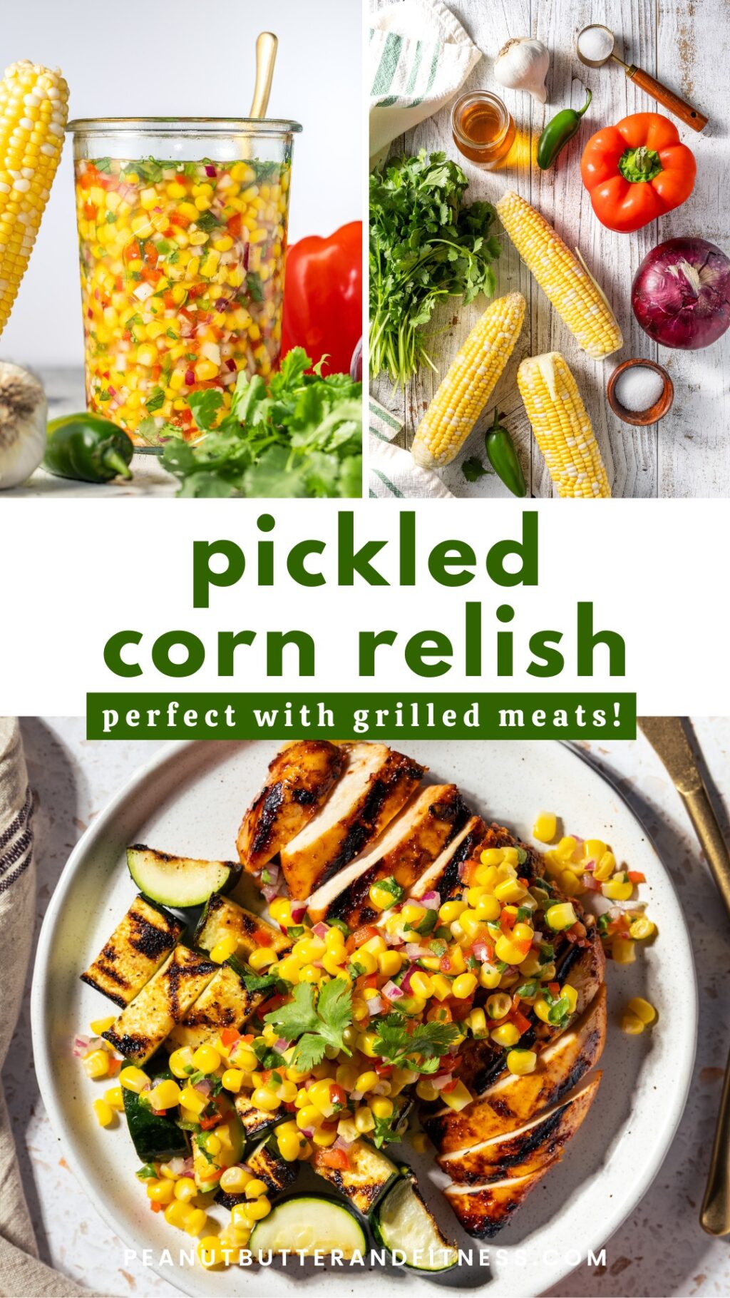 Pickled corn relish with grilled adobo chicken and grilled zucchini Pin